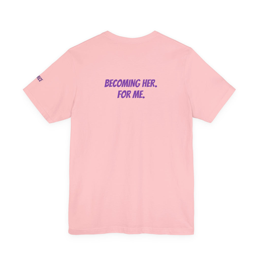 Sassys Becoming Her For Me | Personalized Back-Print T-Shirt