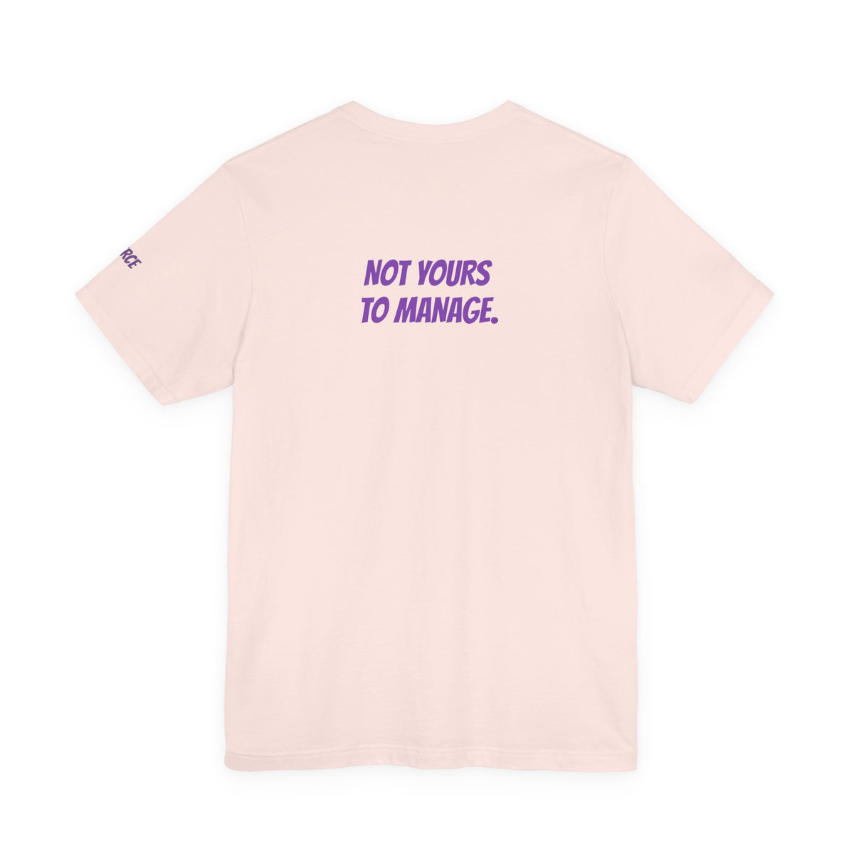 Sassys Not Yours to Manage | Personalized Back-Print T-Shirt