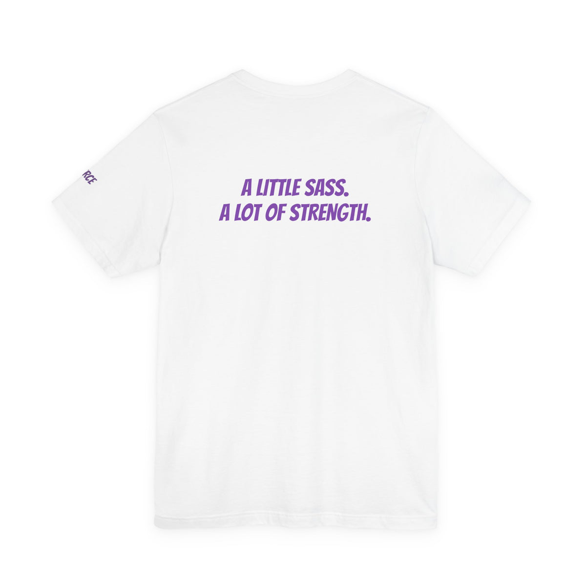 Sassys A Little Sass A Lot of Strength | Personalized Back-Print T-Shirt