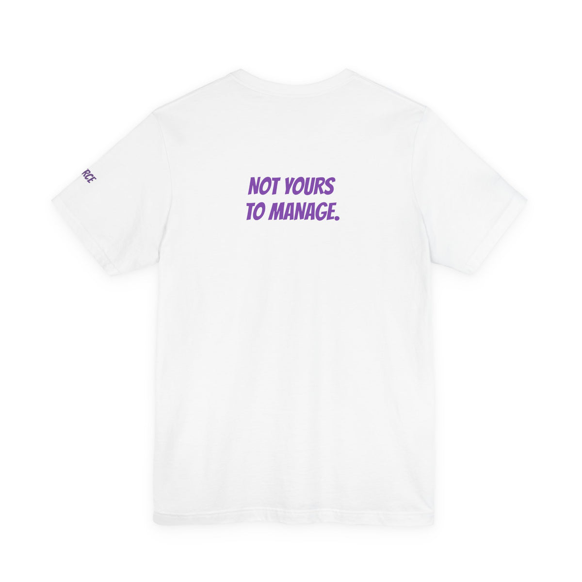 Sassys Not Yours to Manage | Personalized Back-Print T-Shirt