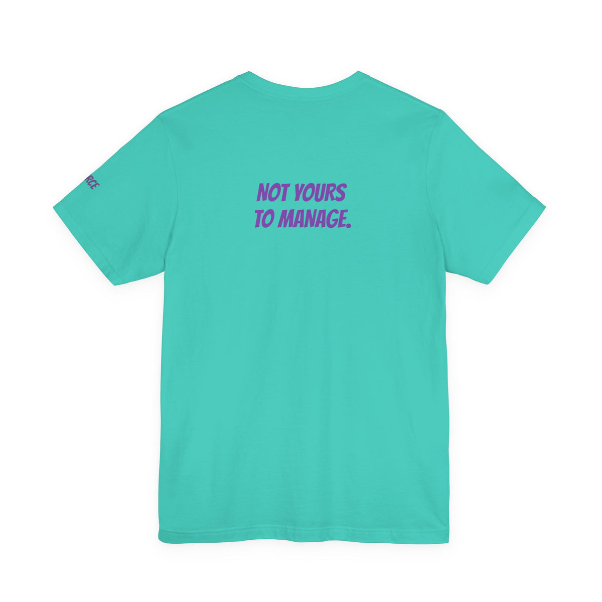 Sassys Not Yours to Manage | Personalized Back-Print T-Shirt