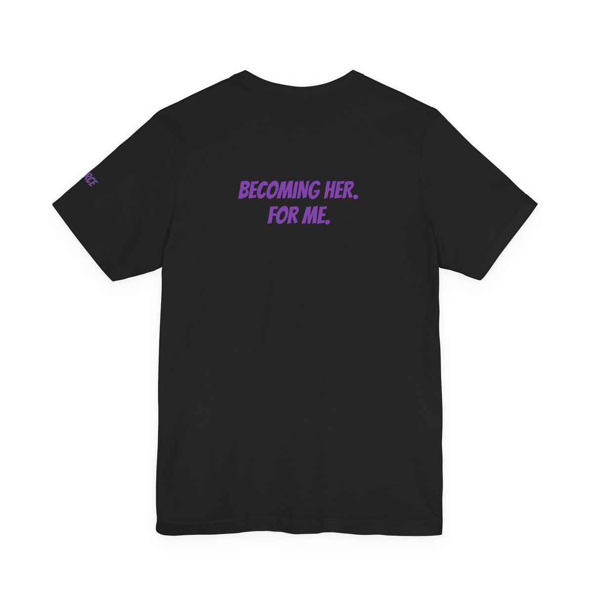 Sassys Becoming Her For Me | Personalized Back-Print T-Shirt