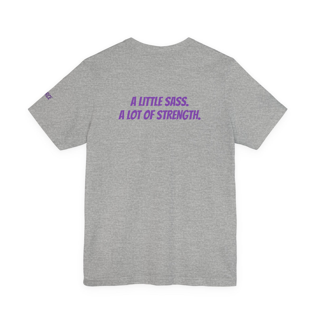 Sassys A Little Sass A Lot of Strength | Personalized Back-Print T-Shirt