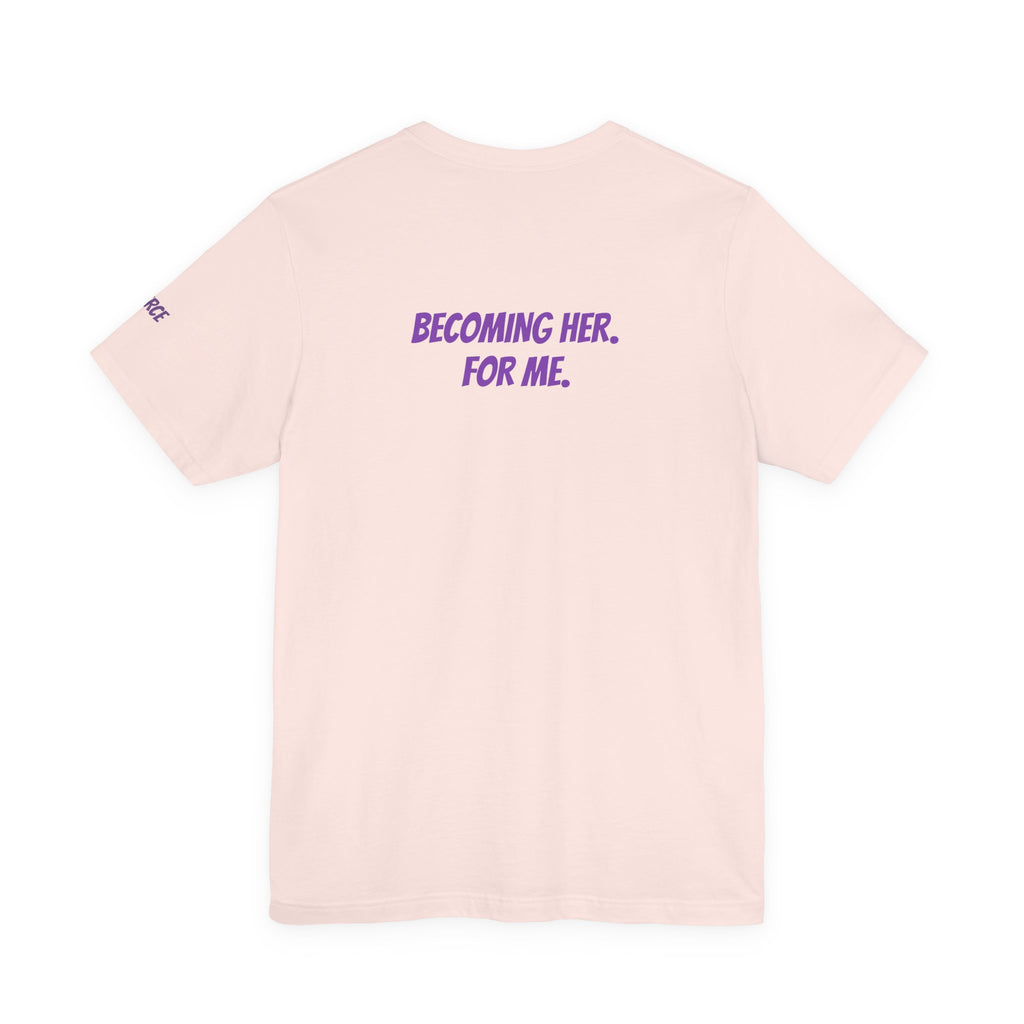 Sassys Becoming Her For Me | Personalized Back-Print T-Shirt