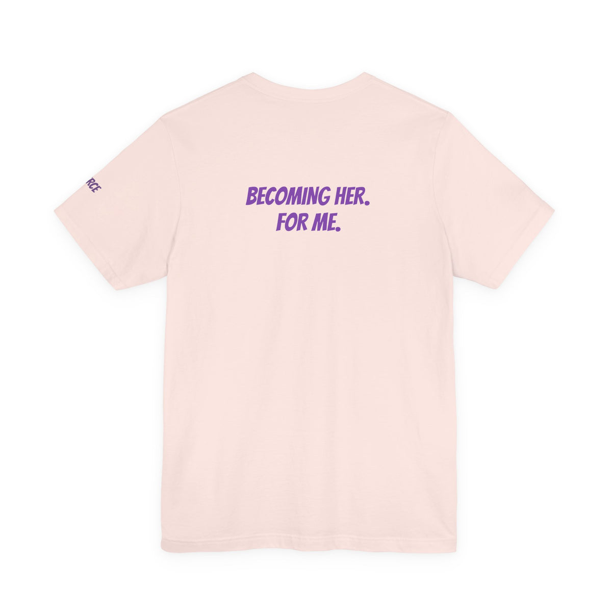 Sassys Becoming Her For Me | Personalized Back-Print T-Shirt