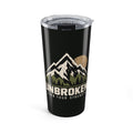 UNBROKEN Mountain | Earn Your Strength 20oz Insulated Tumbler