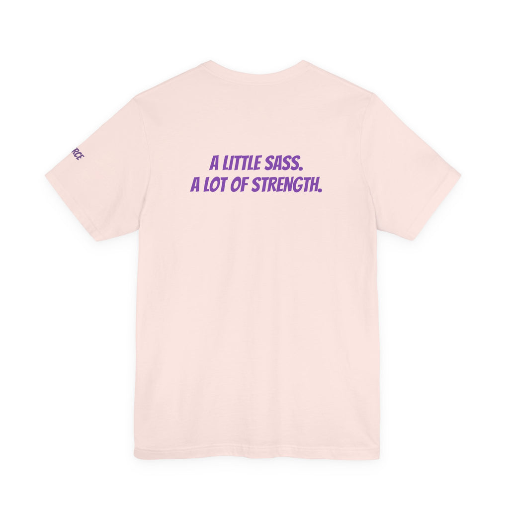 Sassys A Little Sass A Lot of Strength | Personalized Back-Print T-Shirt