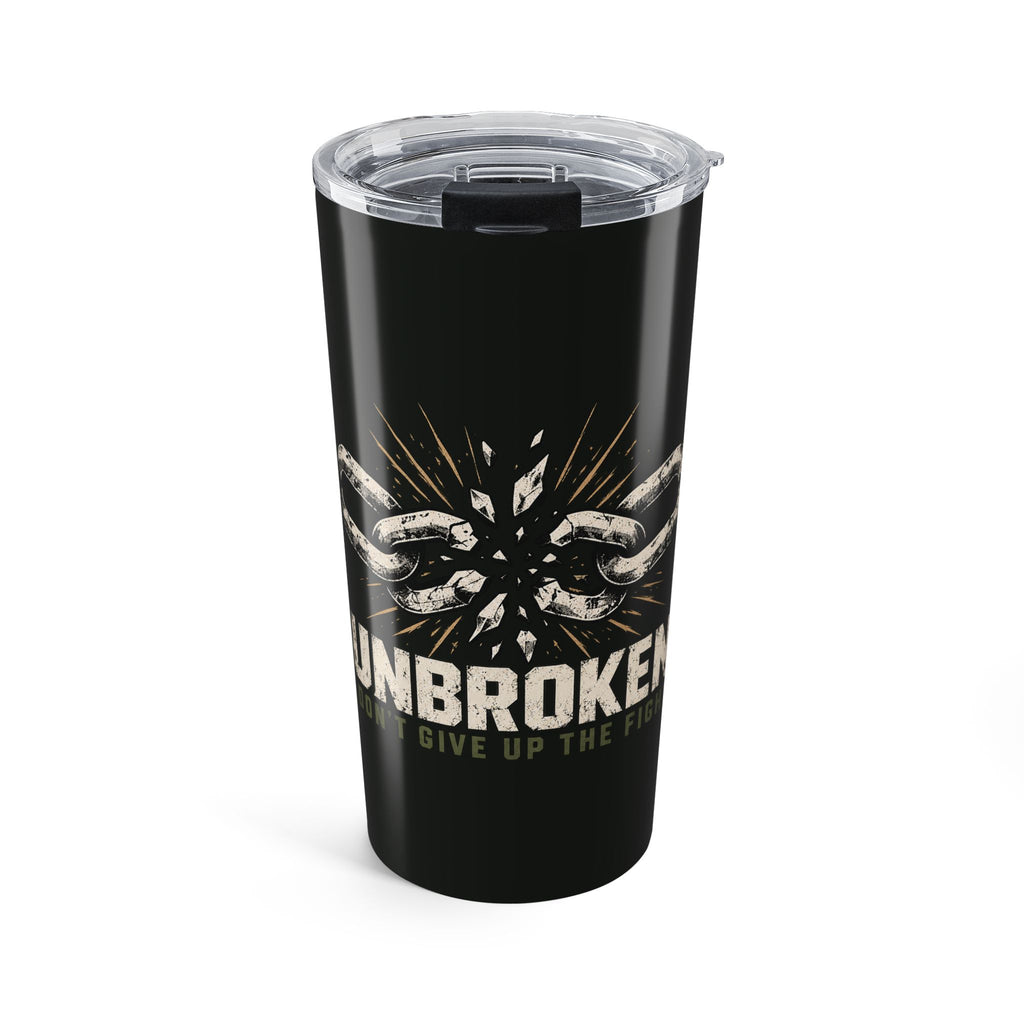UNBROKEN Broken Chain | Don’t Give Up the Fight | 20oz Insulated Tumbler