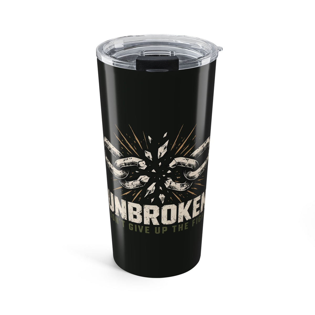 UNBROKEN Broken Chain | Don’t Give Up the Fight | 20oz Insulated Tumbler