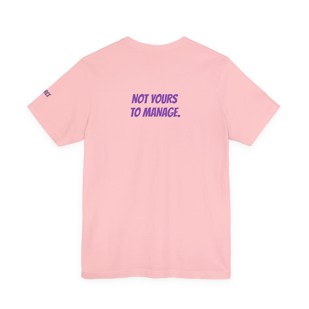 Sassys Not Yours to Manage | Personalized Back-Print T-Shirt