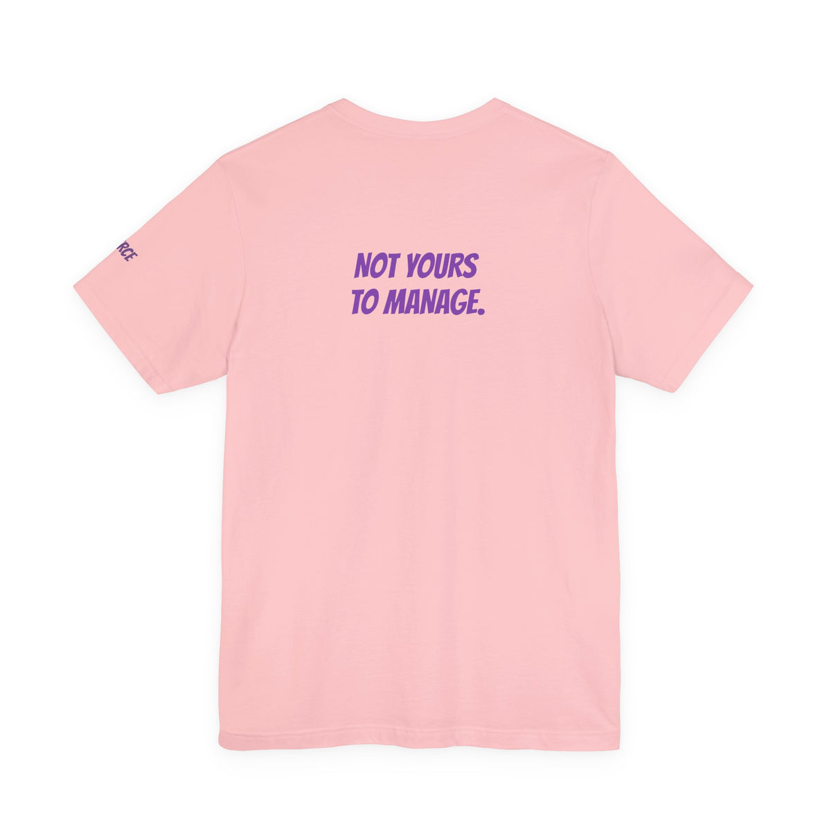 Sassys Not Yours to Manage | Personalized Back-Print T-Shirt