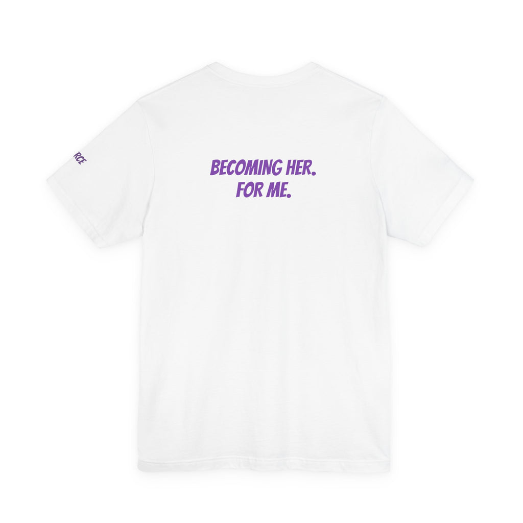 Sassys Becoming Her For Me | Personalized Back-Print T-Shirt