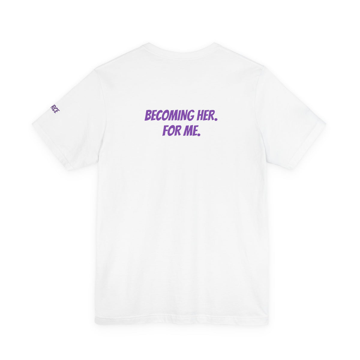 Sassys Becoming Her For Me | Personalized Back-Print T-Shirt