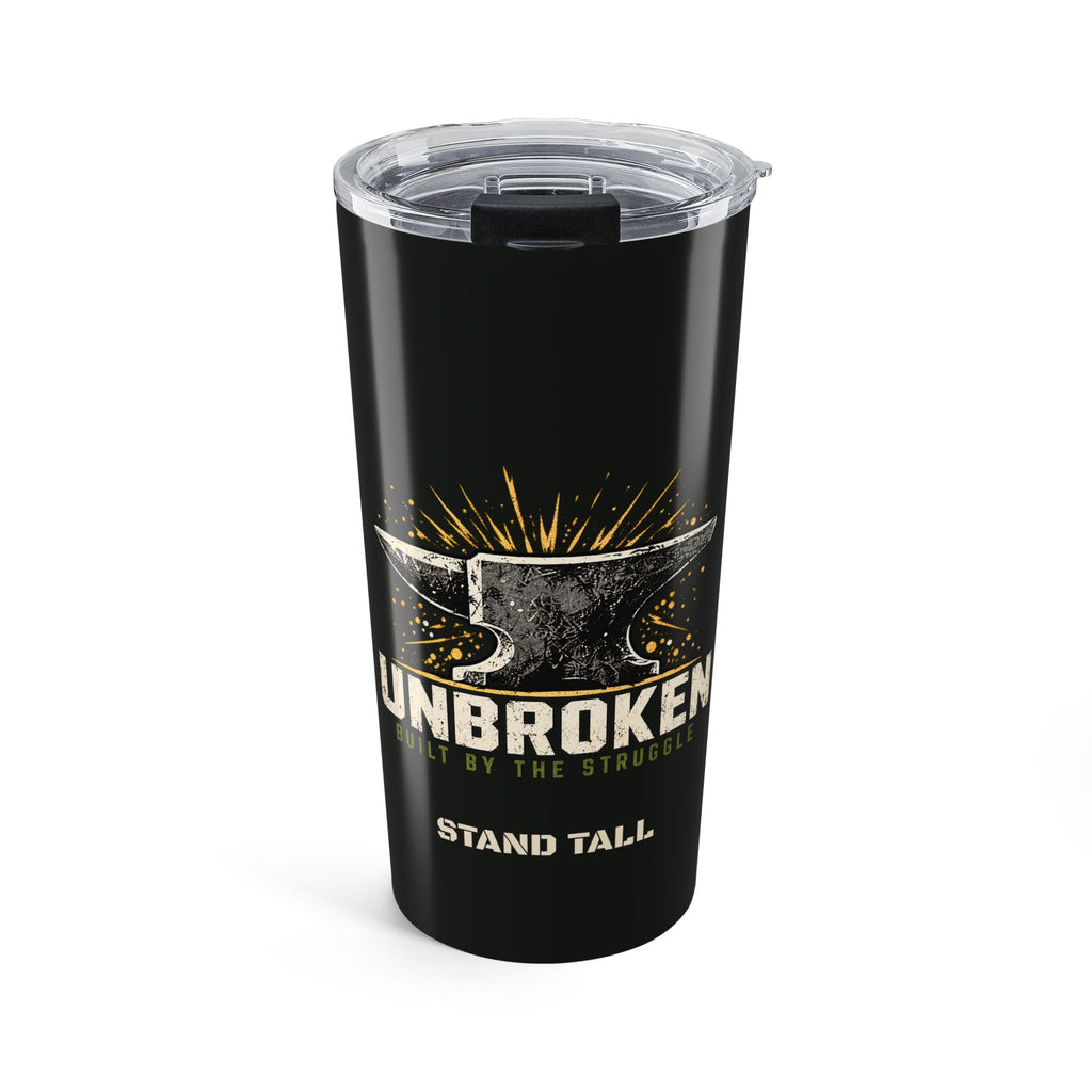 UNBROKEN Forged | Built by the Struggle | 20oz Insulated Tumbler