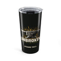 UNBROKEN Forged | Built by the Struggle | 20oz Insulated Tumbler