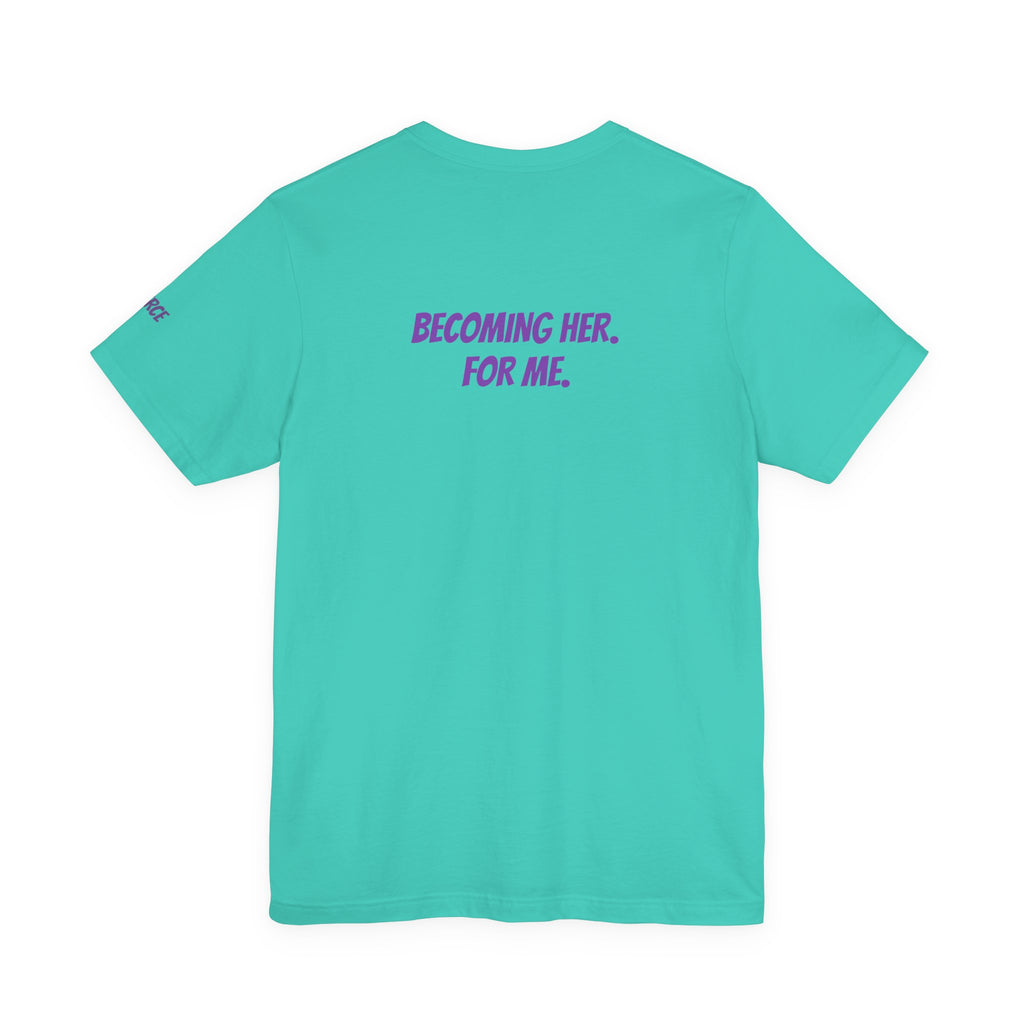 Sassys Becoming Her For Me | Personalized Back-Print T-Shirt