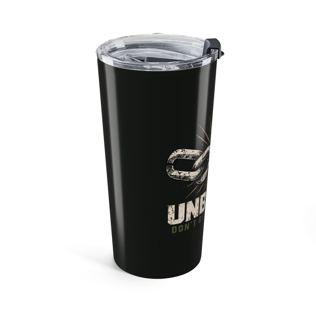 UNBROKEN Broken Chain | Don’t Give Up the Fight | 20oz Insulated Tumbler