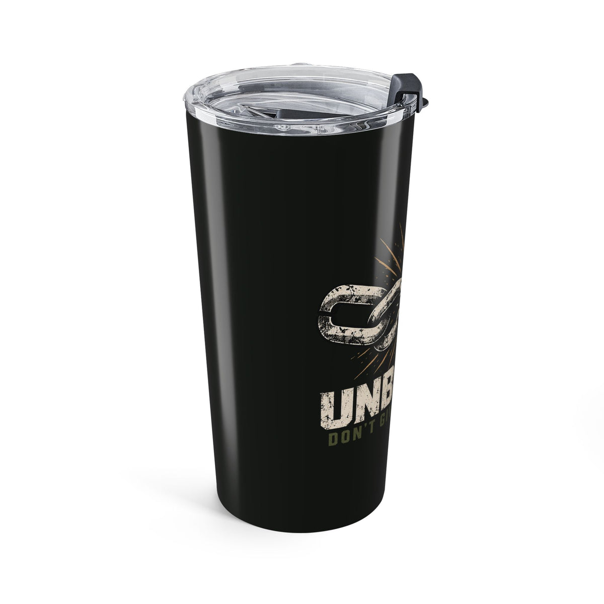 UNBROKEN Broken Chain | Don’t Give Up the Fight | 20oz Insulated Tumbler
