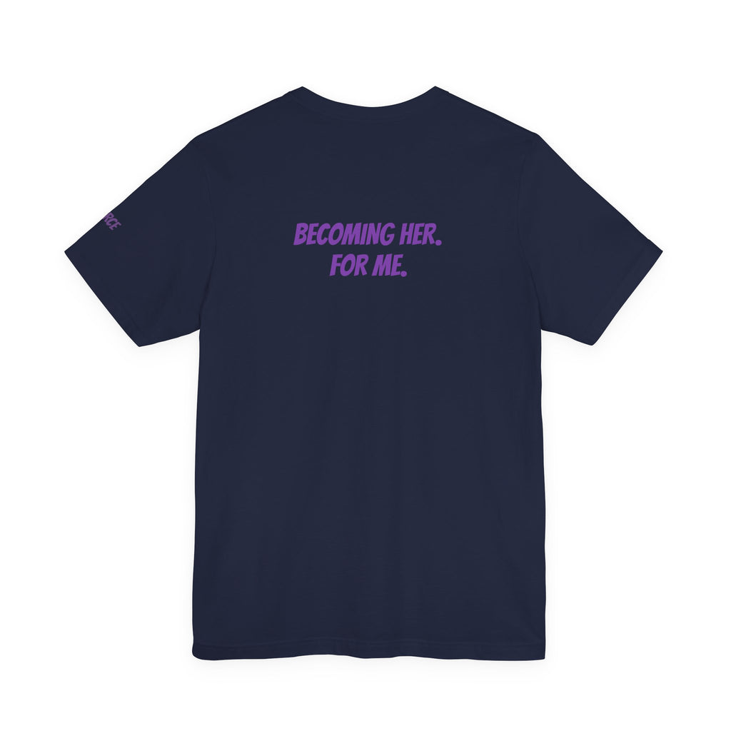 Sassys Becoming Her For Me | Personalized Back-Print T-Shirt