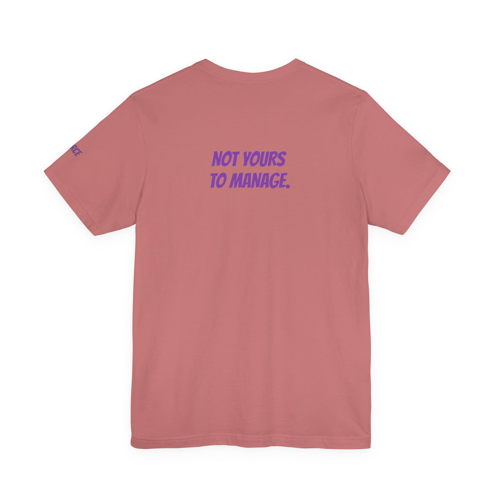 Sassys Not Yours to Manage | Personalized Back-Print T-Shirt