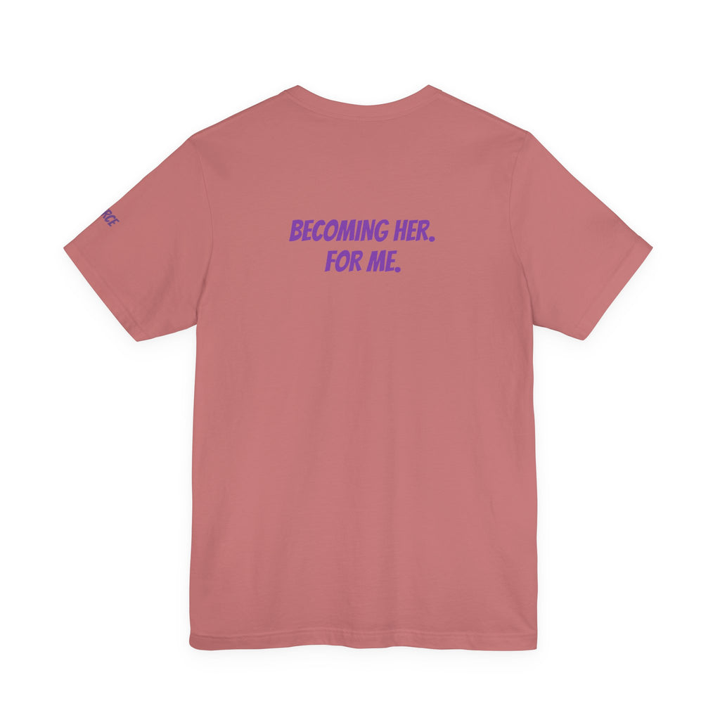 Sassys Becoming Her For Me | Personalized Back-Print T-Shirt